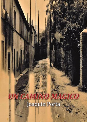 Un camino mágico | Joaquín Porta