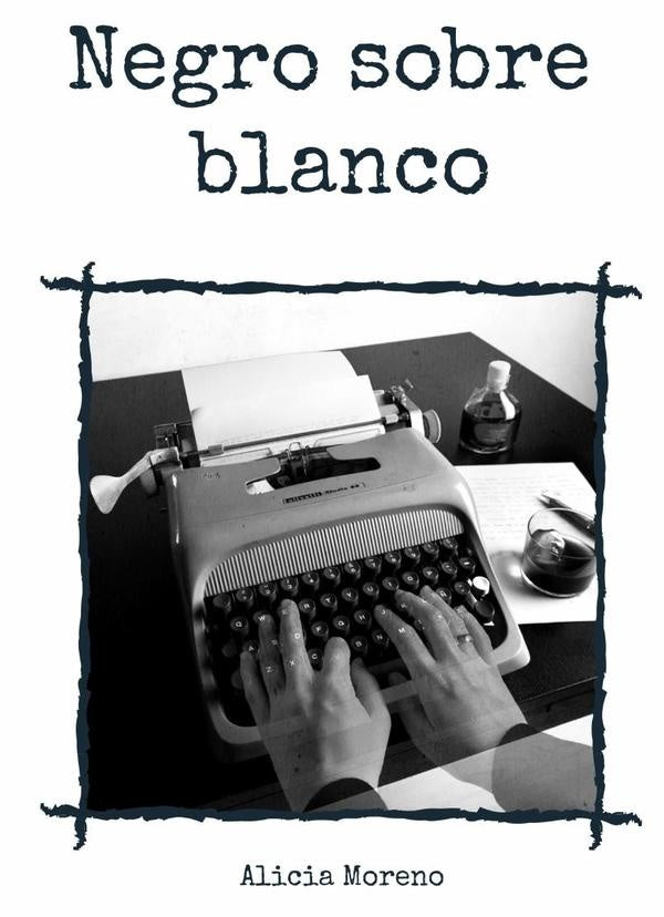 Negro sobre blanco | Alicia Moreno