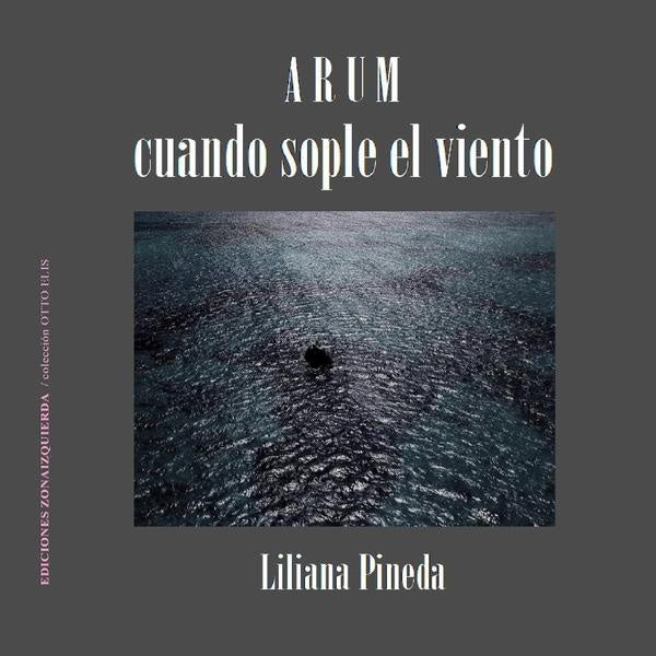 ARUM cuando sople el viento | LILIANA PINEDA