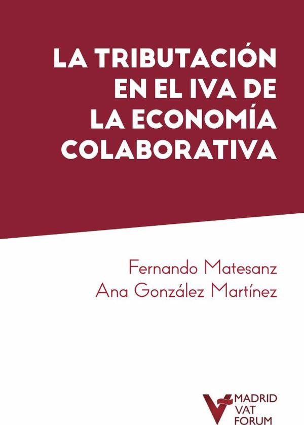 La tributación en el iva de la economía colaborativa  | Fernando Matesanz, Ana González Martínez