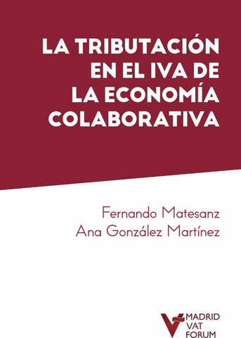La tributación en el iva de la economía colaborativa  | Fernando Matesanz, Ana González Martínez