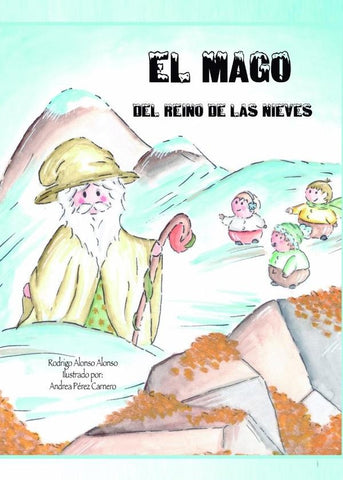 El mago del reino de las nieves  | Rodrigo Alonso