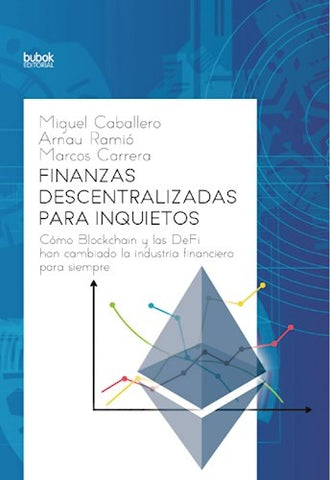 Finanzas descentralizadas para inquietos | Marcos Carrera, Arnau Ramió y otros