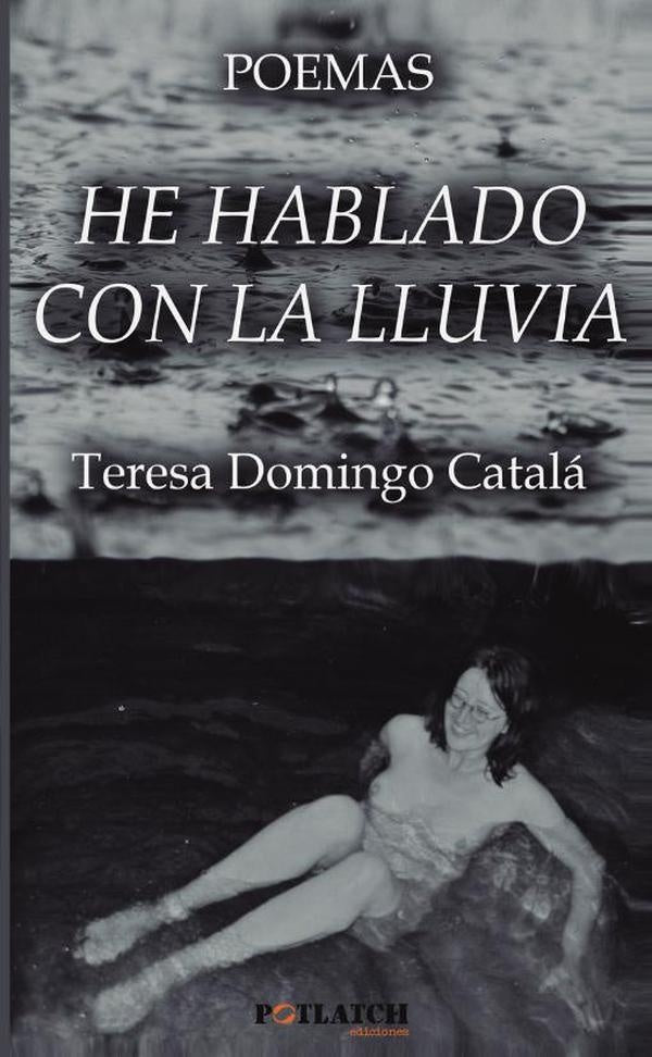 POEMAS. He hablado con la lluvia | María Teresa Domingo Catalá