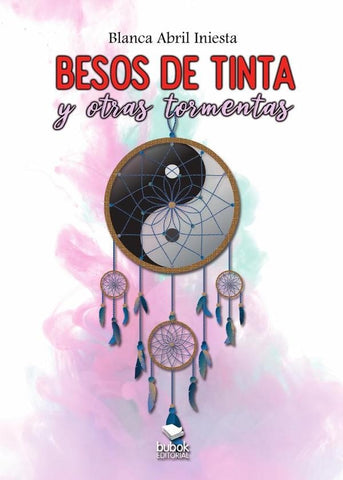 Besos de tinta y otras tormentas | Blanca Abril Iniesta