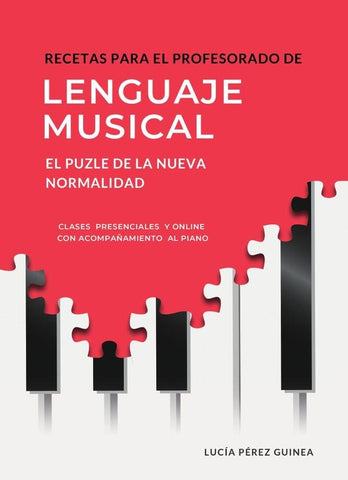 Recetas para el profesorado de lenguaje musical: el puzle de la nueva normalidad  | LUCÍA PÉREZ GUINEA