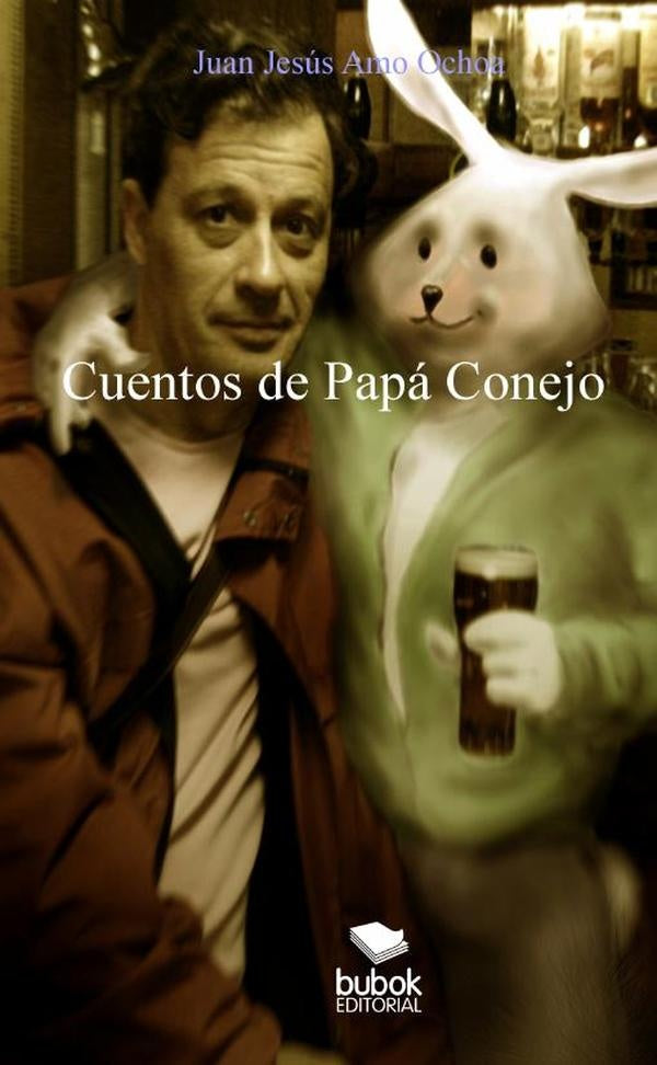 Cuentos de Papá Conejo | Juan Jesús Amo Ochoa