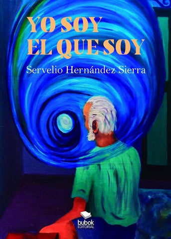 Yo soy el que soy | Servelio Hernández
