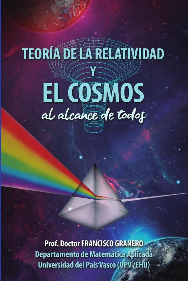 Teoría de la Relatividad y el Cosmos (al alcance de todos) | Francisco Granero