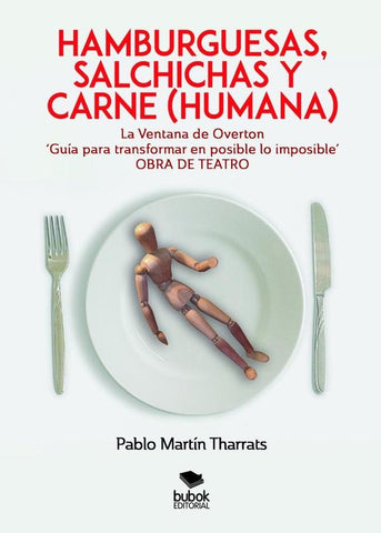 Hamburguesas, salchichas y carne (humana) | Pablo Martín Tharrats