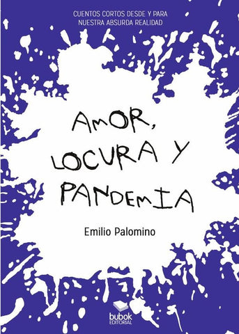 Amor, locura y pandemia | Emilio Palomino