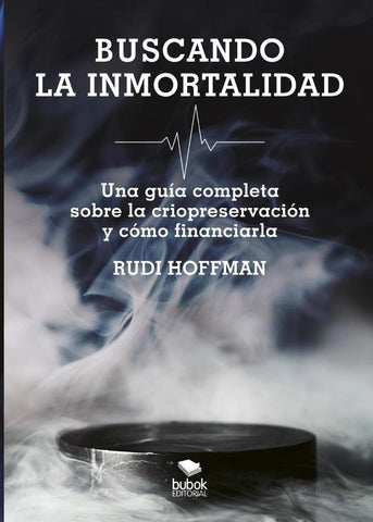 Buscando la inmortalidad (2ª edición) | Rudi Hoffman