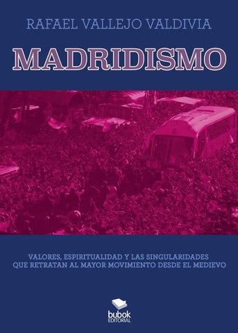 Madridismo | Rafael Vallejo Valdivia