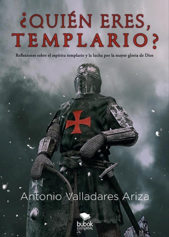 ¿Quién eres, templario? | Antonio Valladares Ariza