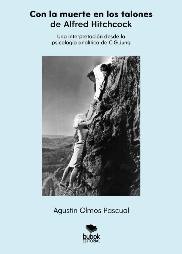 «Con la muerte en los talones», de Alfred Hitchcock. Una interpretación desde la psicología analític | Agustín Olmos