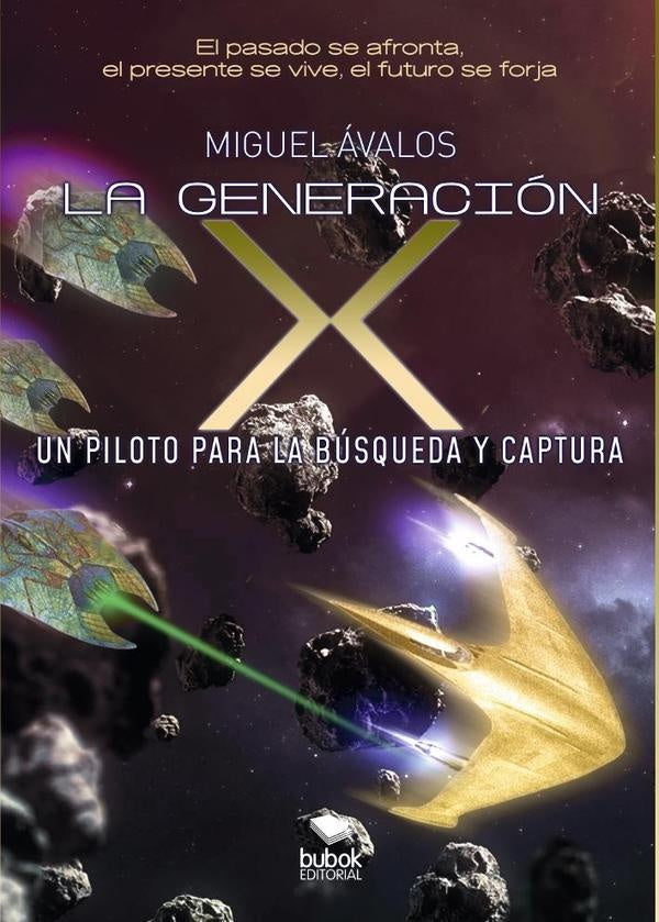La generación X: un piloto para la búsqueda y captura | Miguel Ávalos