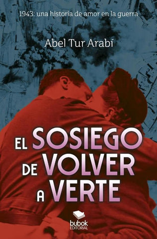 El sosiego de volver a verte | Abel Tur Arabí