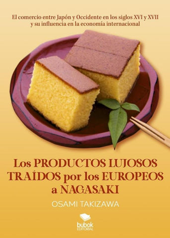 Los productos lujosos traídos por los europeos a Nagasaki | Osami Takizawa