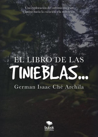 El libro de las tinieblas | Germán  Ché Archila