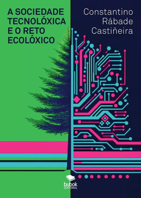 A  sociedade tecnolóxica e o reto ecolóxico | Constantino  Rábade Castiñeira