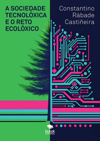 A  sociedade tecnolóxica e o reto ecolóxico | Constantino  Rábade Castiñeira
