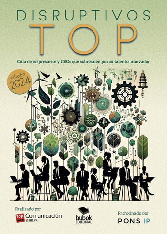 Disruptivos TOP - Guía de empresarios y CEOs que sobresalen por su talento innovador | TOP Comunicación  y RR. PP.