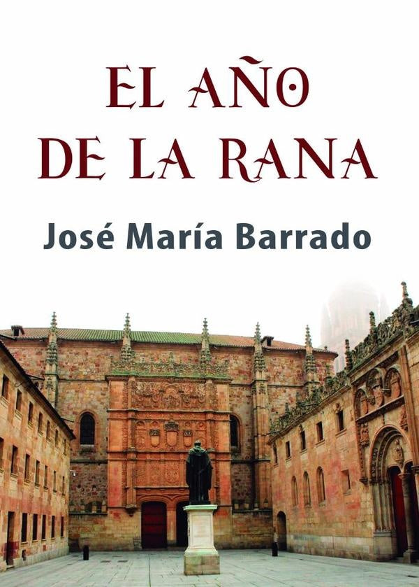El año de la rana | José María  Barrado
