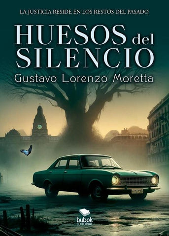 Huesos del silencio | Gustavo Lorenzo Moretta