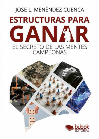 Estructuras para ganar | José L.  Menéndez Cuenca