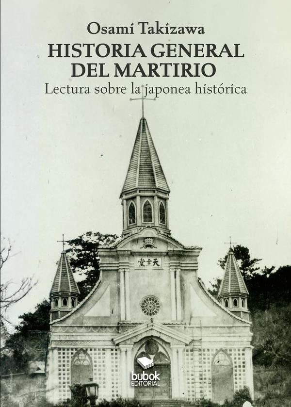 Historia general del martirio | Osami  Takizawa