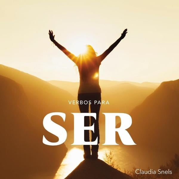 Verbos para ser | Claudia Snels