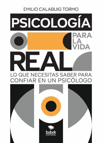 Psicología para la vida real | Emilio Calabuig Tormo