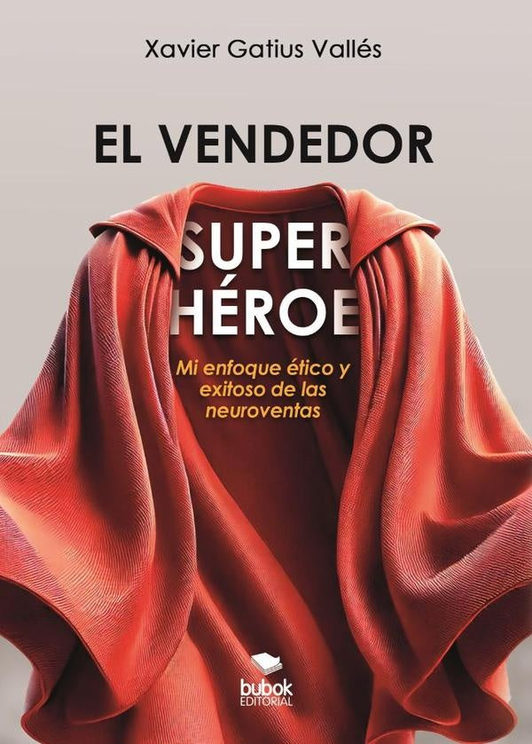 El vendedor superhéroe | Xavier Óscar Gatius Vallés