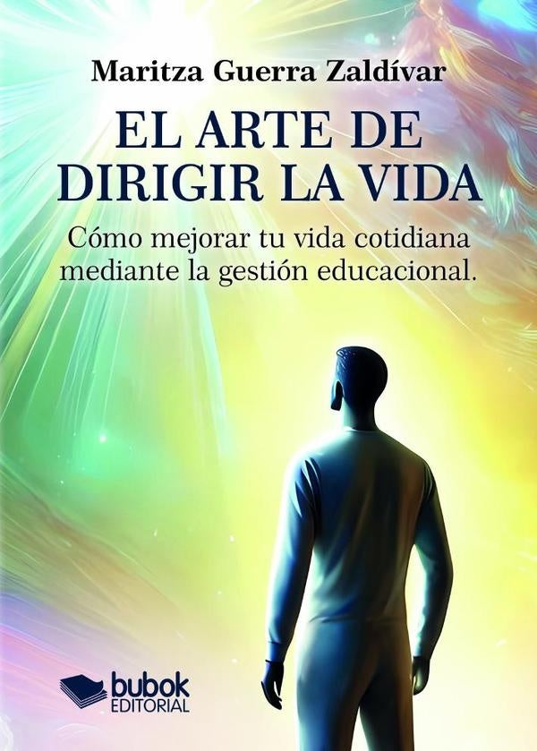 El arte de dirigir la vida | Maritza Guerra Zaldívar