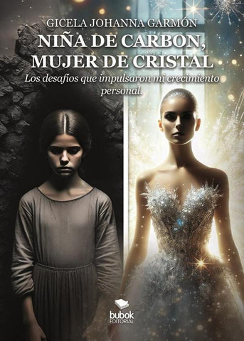 Niña de carbón, mujer de cristal | Gicela Johanna Garmón