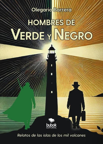 Hombres de verde y negro | Olegario  Barrera