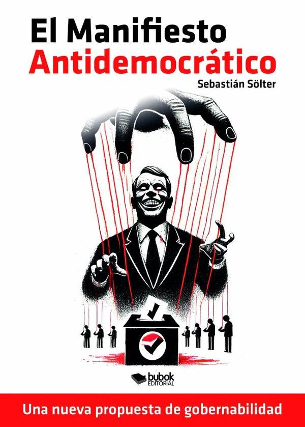 El manifiesto antidemocrático | Sebastián Sölter