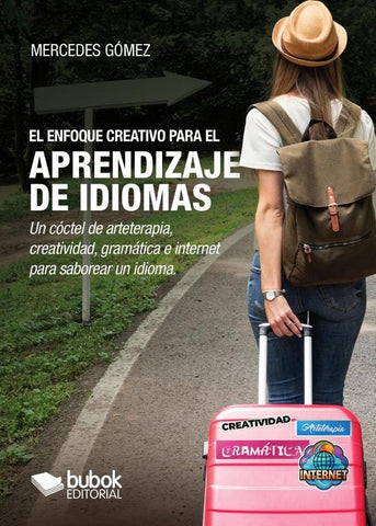 El enfoque creativo para el aprendizaje de idiomas | Mercedes Gómez