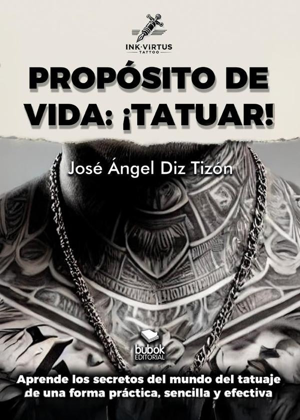 Propósito de vida: ¡tatuar!  | José Ángel Diz Tizón