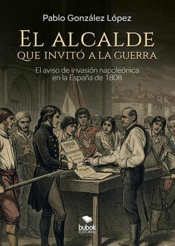 El alcalde que invitó a la guerra | Pablo  González López