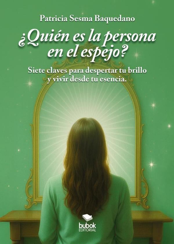 ¿Quién es la persona en el espejo? | Patricia Sesma Baquedano