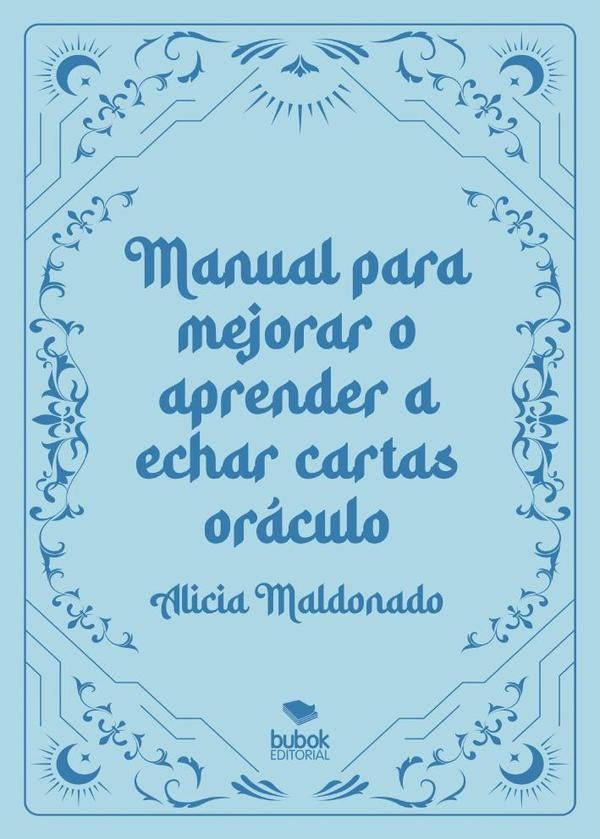 Manual para mejorar o aprender a echar cartas oráculo | Alicia Maldonado