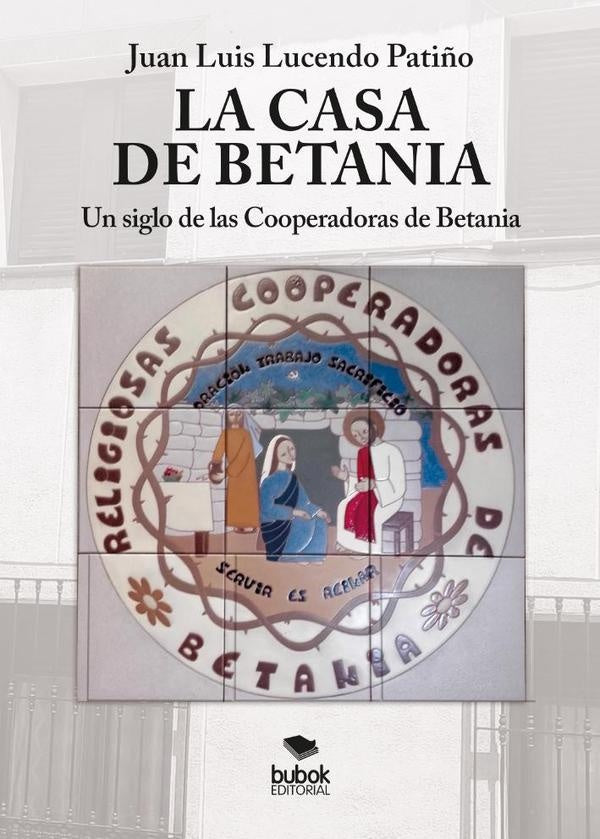 La Casa de Betania | Juan Luis Lucendo Patiño