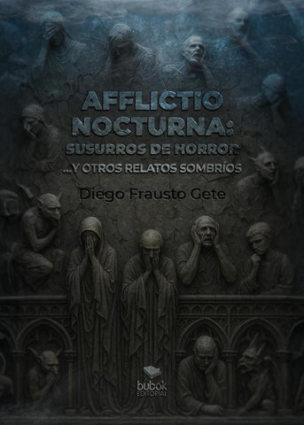 Afflictio nocturna: susurros de horror | Diego Frausto Gete