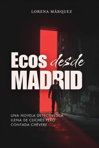 Ecos Desde Madrid | Lorena Nohemy Marquez Morales