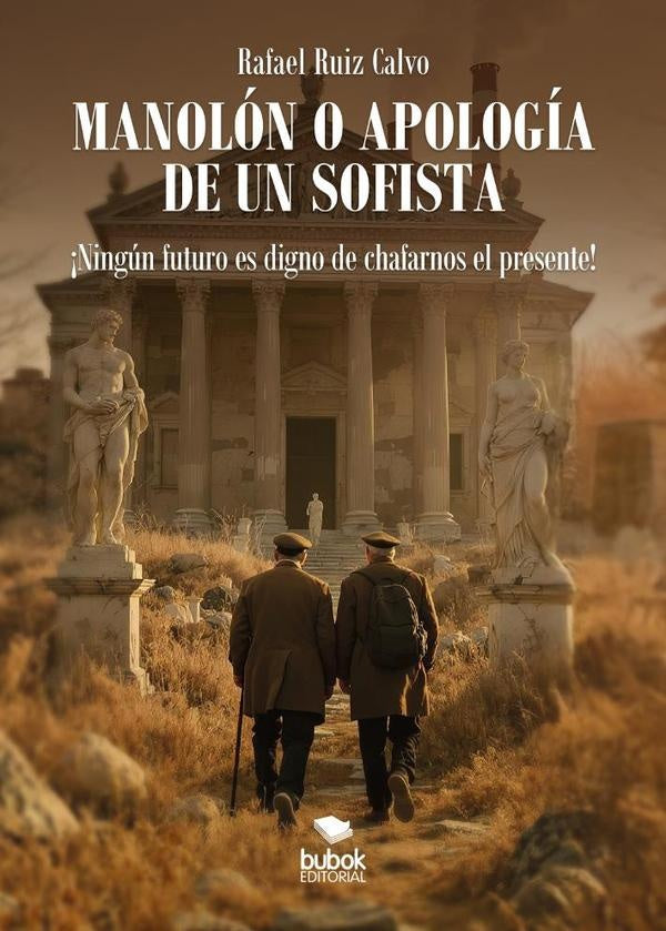 Manolón o apología de un sofista | Rafael Ruiz Calvo