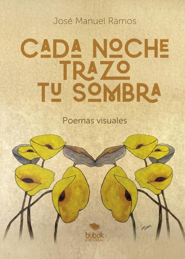 Cada noche trazo tu sombra | José Manuel Ramos