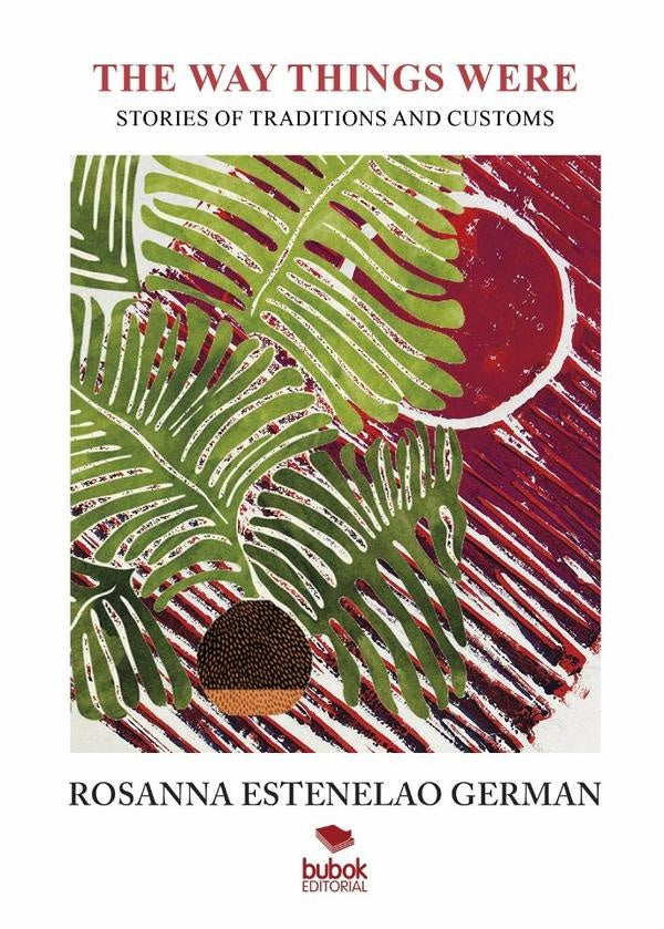 The Way Things Were | Rosanna Estenelao German