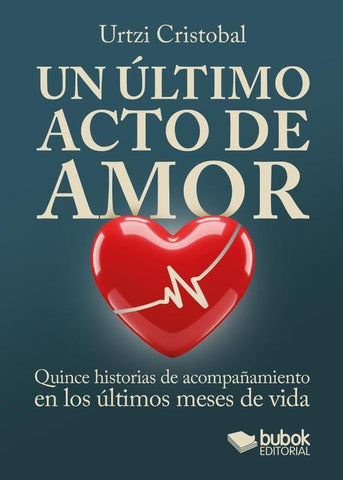 Un último acto de amor | Urtzi Cristobal