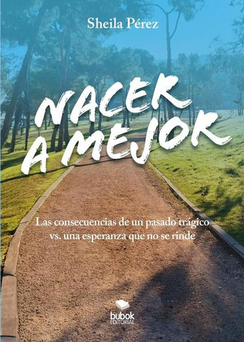 Nacer a mejor | Sheila Pérez